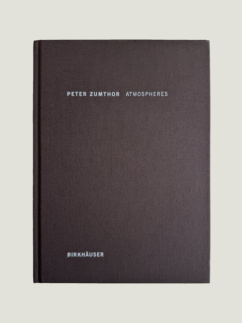 Peter Zumthor, Atmosphere