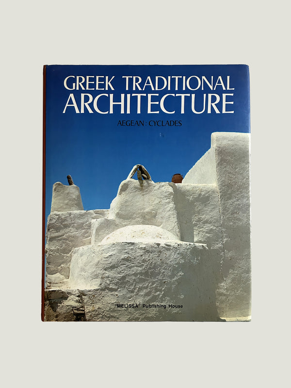 Greek traditional architecture : Aegean, Cyclades (Volume 2)