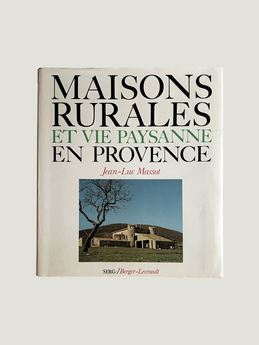 Maisons rurales et vie paysanne en Provence