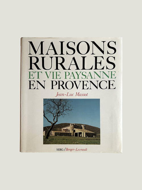 Maisons rurales et vie paysanne en Provence