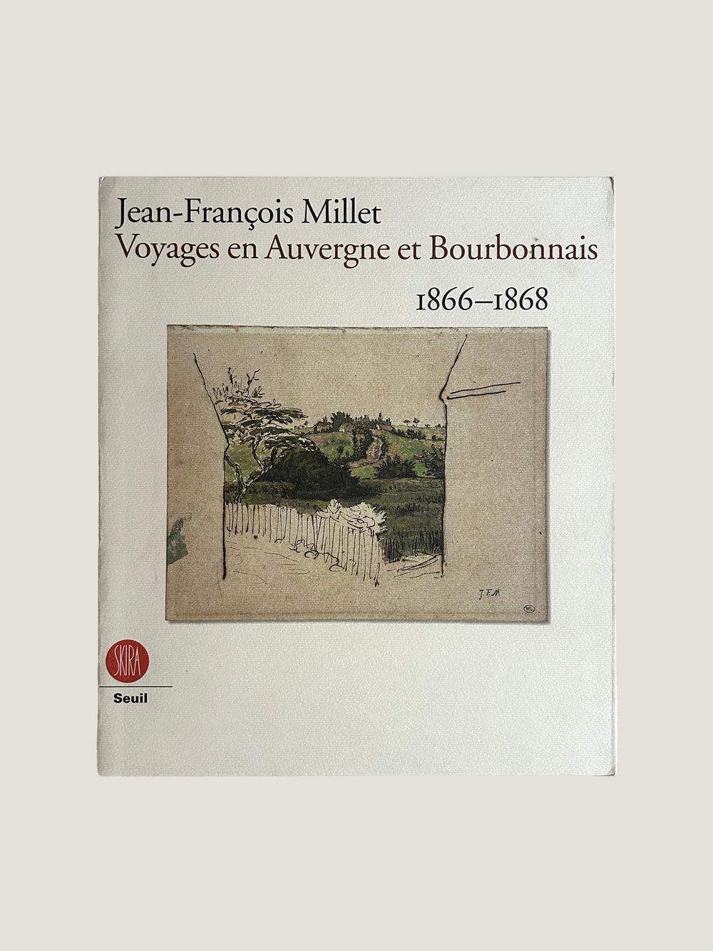 Jean-François Millet : Voyages en Auvergne et Bourbonnais (1866-1968)