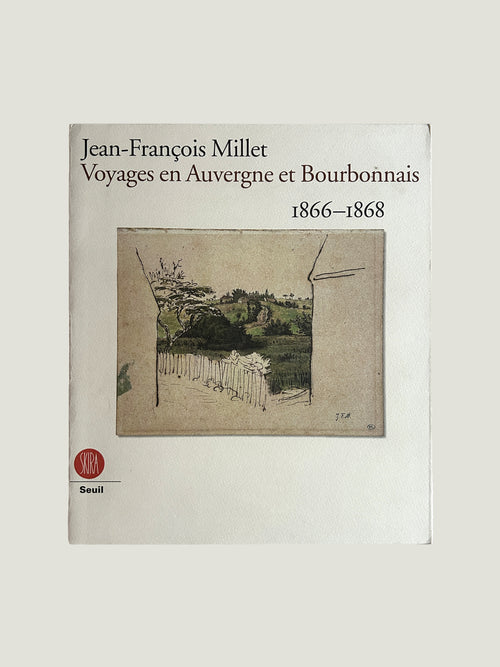Jean-François Millet : Voyages en Auvergne et Bourbonnais (1866-1968)
